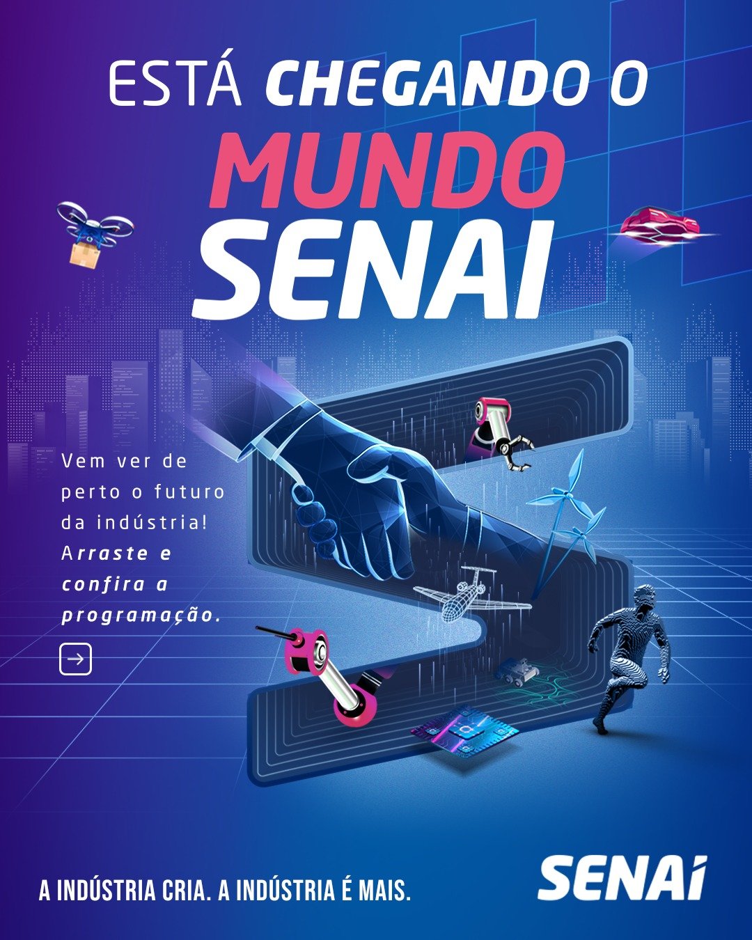 Arte oficial do Mundo SENAI: venha ver de perto o futuro da indústria e confira a programação.
